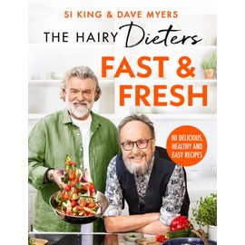 The Hairy Dieters Fast & Fresh: A brand-new collection of delicious healthy recipes from the no. 1 bestselling authors