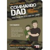 Commando Dad: Basic Training: How to be an Elite Dad