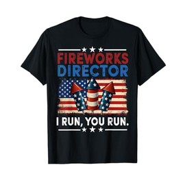Fireworks Director I Run You Run 4th Of July Men Boys T-Shirt