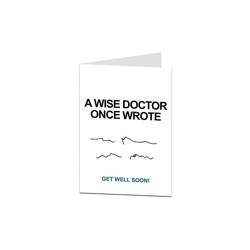 Funny Get Well Soon Card A Wise Doctor Once Wrote