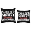 Proud Shoulder Surgery Survivor Shoulder Surgery Recovery Throw Pillow