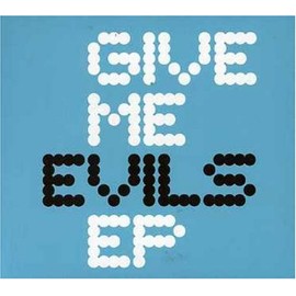 Give Me Evils Ep
