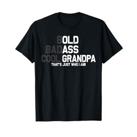Funny Old Man Grandpa Saying Gag Birthday Dad Father's Day T-Shirt