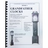 Book 4 Grandfather Clocks: Clockmakers Newsletter Workshop Series
