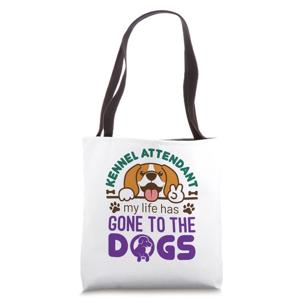 Kennel Attendant Funny Dog Saying Cute Boarding Boarder Tote Bag