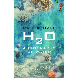 H2O: A Biography of Water