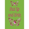 Shut Up and Write