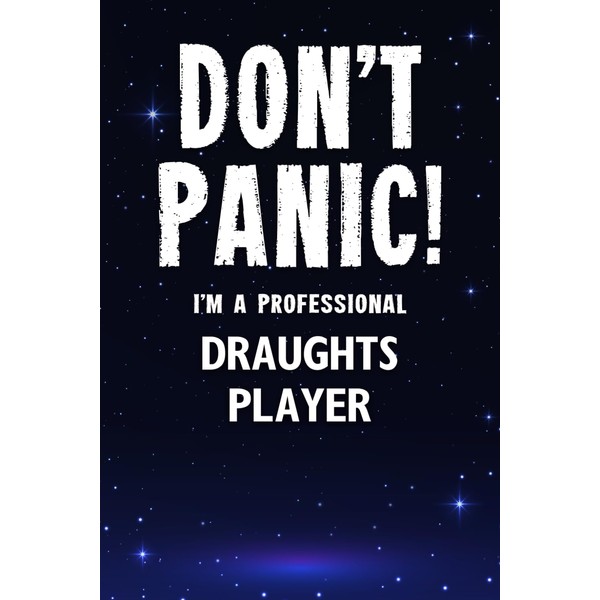 Don't Panic! I'm A Professional Draughts Player: Customized Lined Notebook