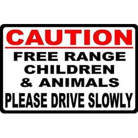 Tin Sign For The Outdoor Warning Signs Caution Free Range Children & Animals Sign Drive Slowly Slow Down Neighbor Speeds Slower. 8×12 inches Metal Signs for Industrial Road Safety W096