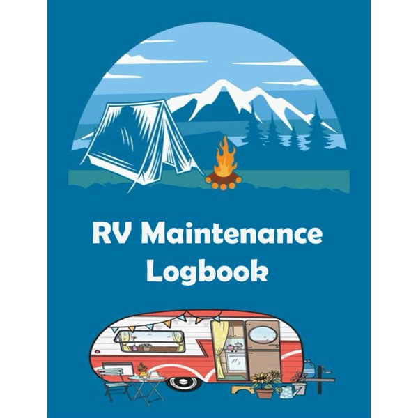 RV Maintenance Logbook: Repair Journal for RV Trailer Essential Checklist