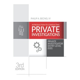 Introduction to Conducting Private Investigations: Private Investigator Entry Level (02E) (2022 Edition)