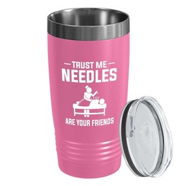 Pink Edition Viking Tumbler 20oz - Trust me - Chiropractors Physical Therapists Physician Assistants Naturopathic Physicians Massage Therapists.