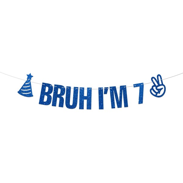 Bruh I'm 7 Banner Blue Glitter 7th Birthday Party Bunting