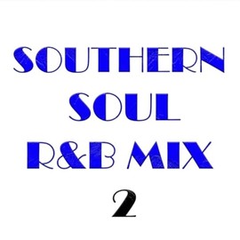 Southern Soul R&B Mix, Vol. 2