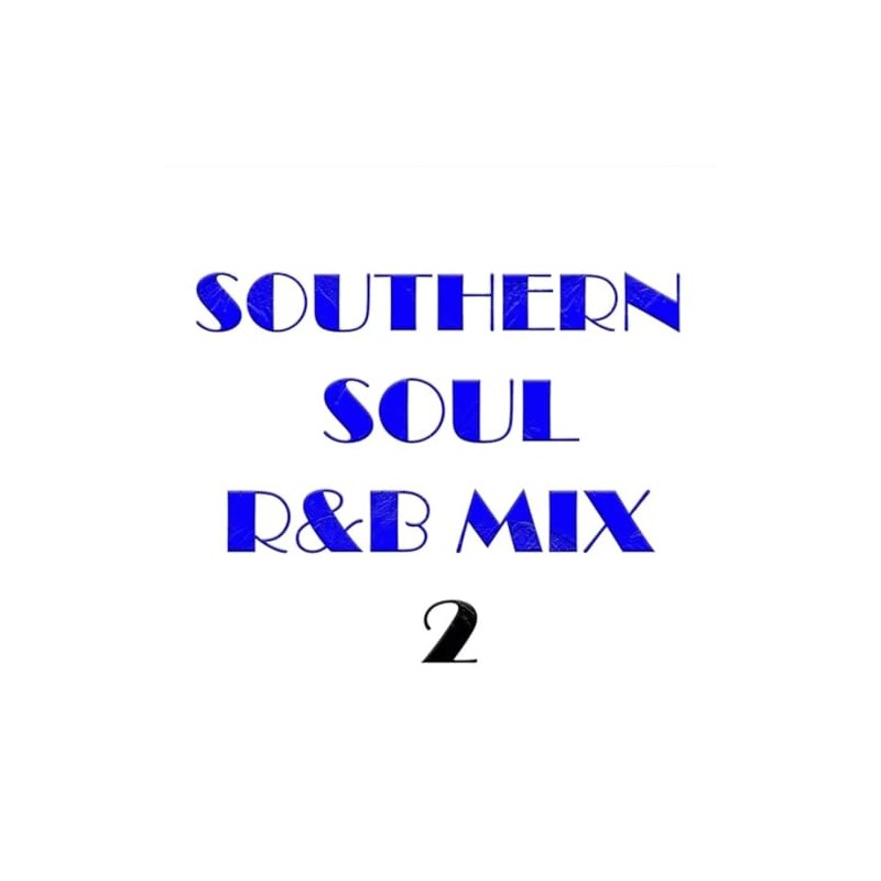 Southern Soul R&B Mix, Vol. 2