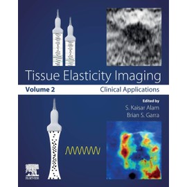 Tissue Elasticity Imaging: Volume 2: Clinical Applications