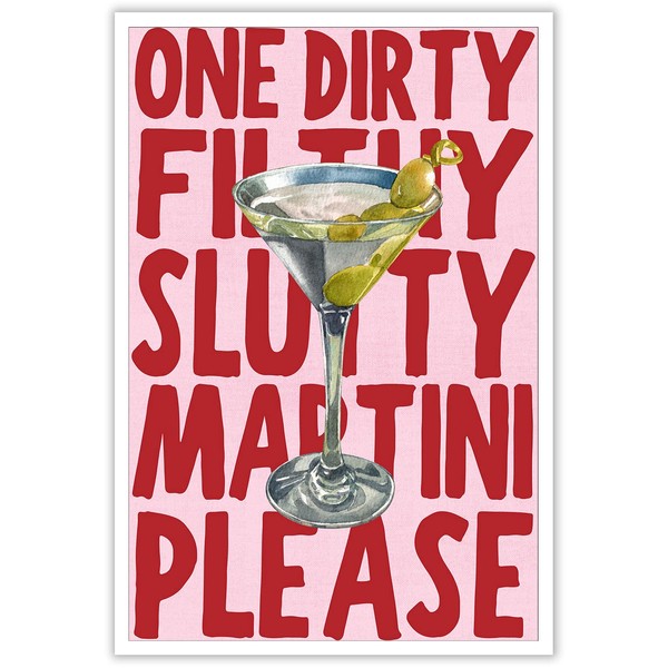 Trendy Dirty Filthy Sluity Martini Please Posters Funky Cocktail Drinks