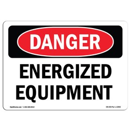 OSHA Danger Sign - Energized Equipment | Decal | Protect Your Business, Construction Site, Warehouse & Shop Area | Made in The USA