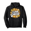 I Love Cheese Delicious Cheesy Dreams Pullover Hoodie