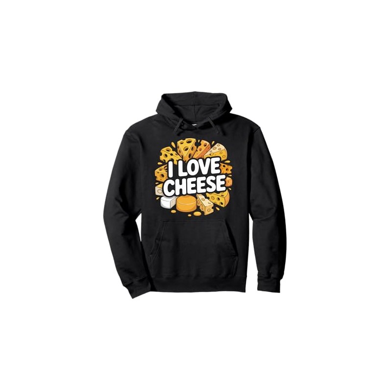 I Love Cheese Delicious Cheesy Dreams Pullover Hoodie