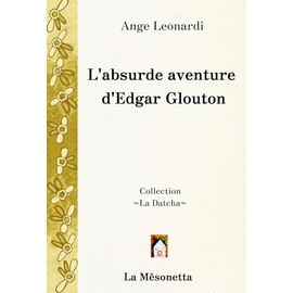 L'absurde aventure d'Edgar Glouton