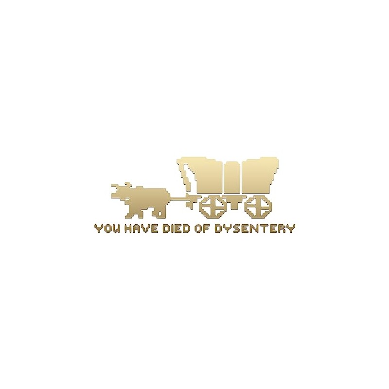 Oregon Trail You Have Died of Dysentery Sticker Decal Notebook