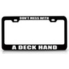 Custom Brother - Don't Mess with A Deck Hand Career