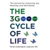 The 3G Cycle of Life: The Secrets for Achieving Joy,