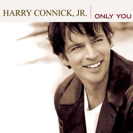 Only You by Harry Connick Jr. [['audioCD']]