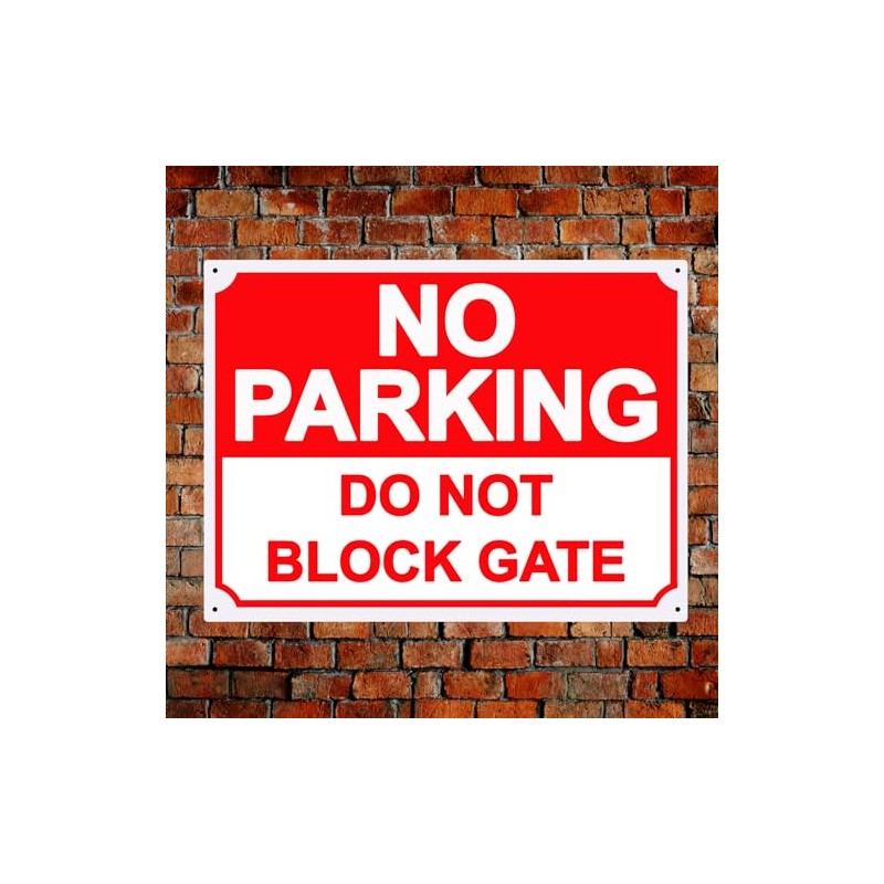 No Parking, Do Not Block Gate Warning Sign. Tough, Durable