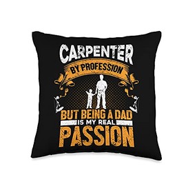 Carpenter By Profession Being A Dad My Passion -Joiner Throw Pillow