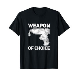 Hot Glue Gun Weapon Of Choice Funny Crafting Artist Crafter T-Shirt