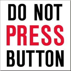 Do not Press Button 5 inch, I Make Decals, Funny, Humor, Hard Hat, Lunch Box, Tool Box, Helmet Stickers 5" Square