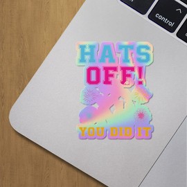 Holographic Decal Stickers of Hats Off You Did It Premium Waterproof Vinyl Decal Stickers for Laptop Phone Accessory Helmet Car Window Mug Tuber Cup Door Wall Decoration ANDVER3g9406bHO