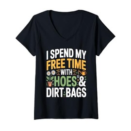 Womens I Spend My Free Time with Hoes and Dirt Bags Gardener Lover V-Neck T-Shirt