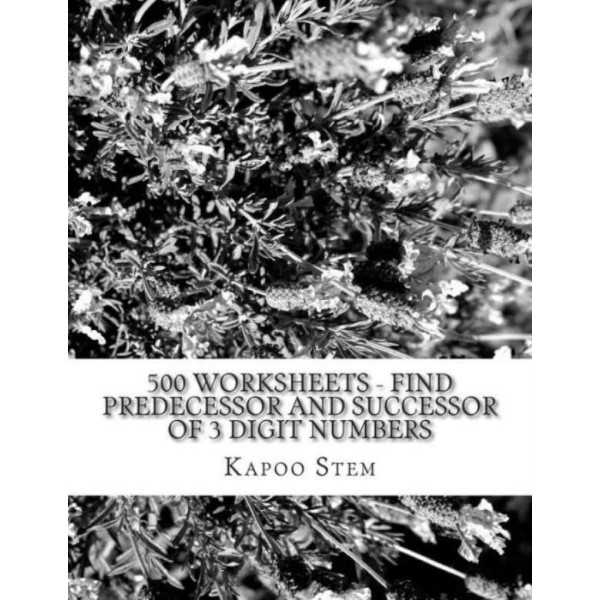 500 Worksheets - Find Predecessor And Successor Of 3 Digit