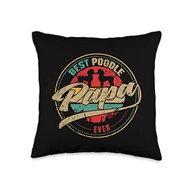 Best Poodle Papa Ever - Poodle Dog Throw Pillow