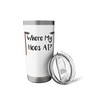 Where My Hoes At Gardening Funny Gardening Stainless Steel Insulated