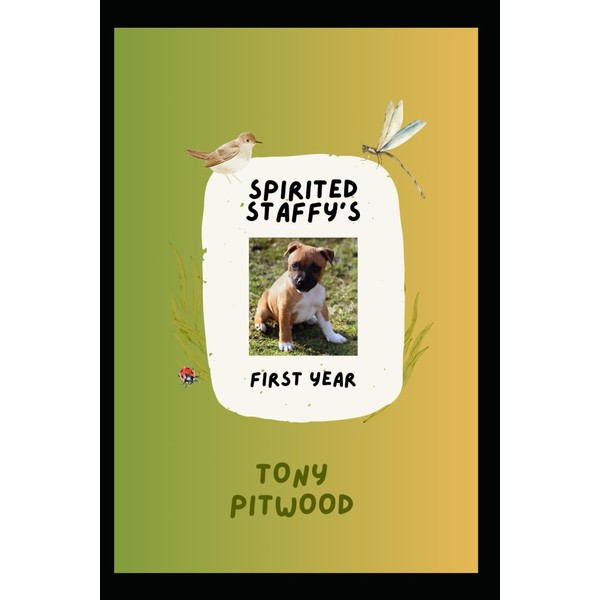 Spirited Staffy's First Year: Keep track of your puppy's growth,