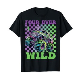 Funny Four Ever Wild 4th Birthday Kids Monster Truck T-Shirt