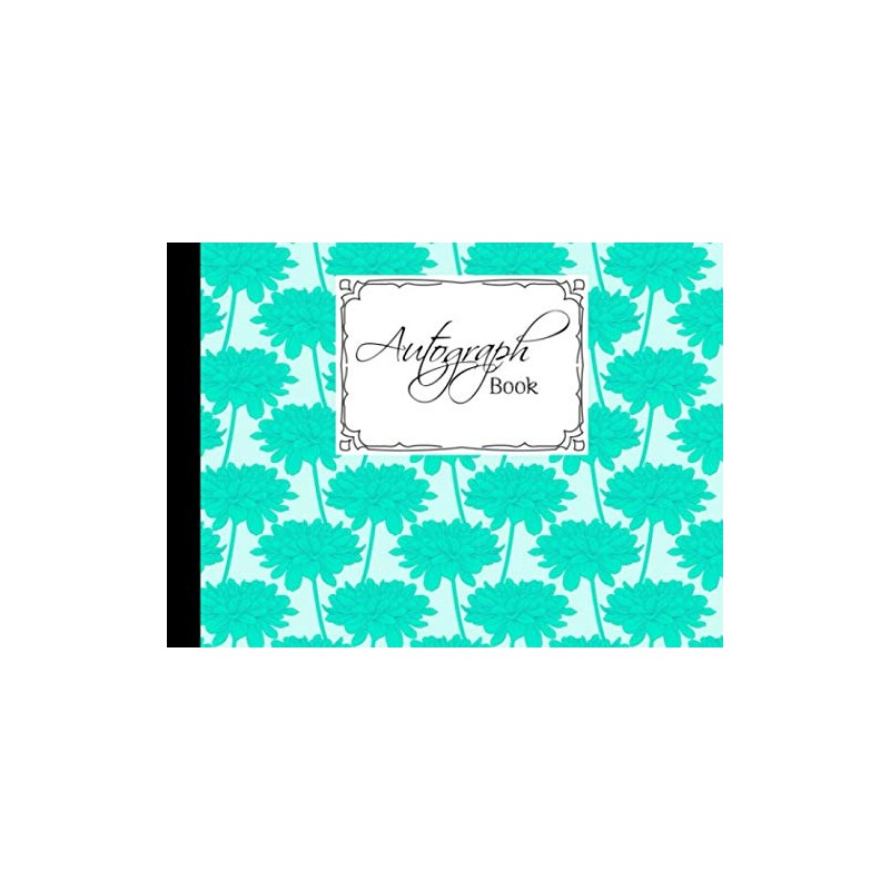 Autograph Book: Flowers Cover | Autograph Book for Adults &