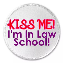 Unbranded Kiss Me I'm In Law School - 3" Circle Sew/Iron On Patch Lawyer Student Cute