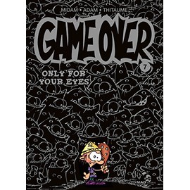 Game Over - Tome 07: Only for your eyes