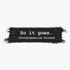 So It Goes Kurt Vonnegut Bumper Sticker Vinyl Decal 5