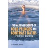 The Massive Benefits of Cold Plunges and Contrast Baths -