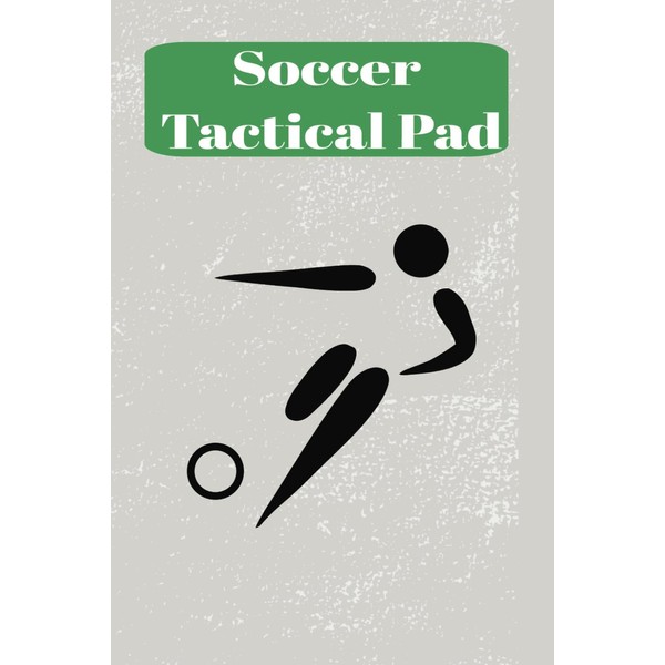 Soccer Tactical Pad: Soccer Notebook | Soccer Diagrams | Coaching