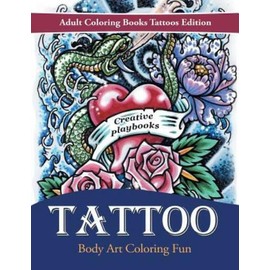 Tattoo Body Art Coloring Fun - Adult Coloring Books Tattoos Edition