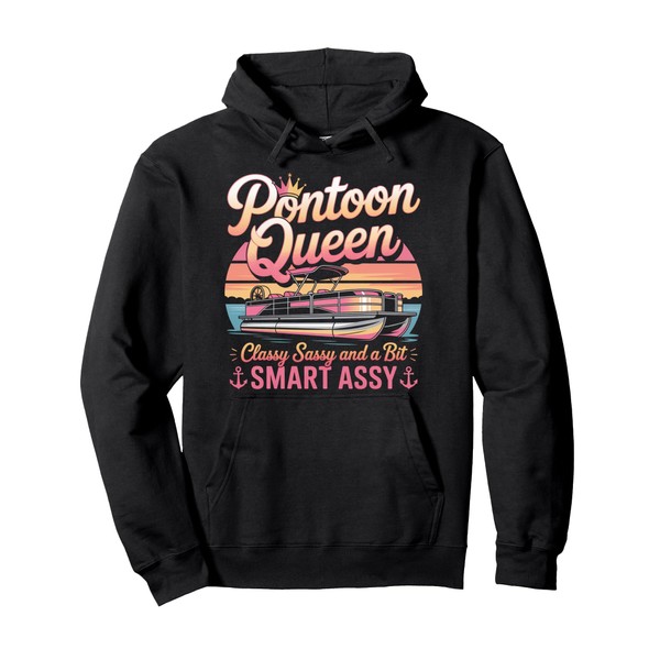 Pontoon Queen Sassy Funny Boating Party Tee Pullover Hoodie
