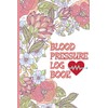 Blood Pressure Log Book: Record & Monitor Blood Pressure at