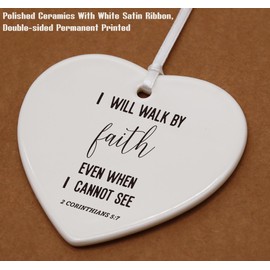 Christian Scripture Religious Bible Verse Gifts,I Will Walk by Faith Even When I Cannot See-Inspirational,Affirmations Present,Mother's Day,Birthday,Graduation, Heart Shaped Ornament